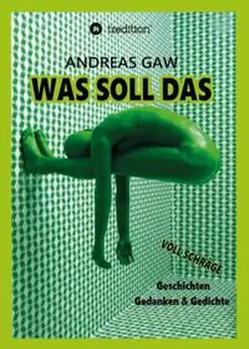 Gaw |  Was soll das | Buch |  Sack Fachmedien