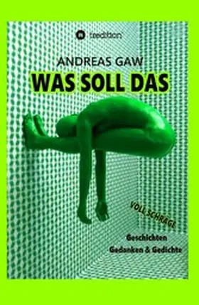 Gaw |  Was soll das | eBook | Sack Fachmedien