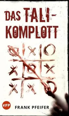 Pfeifer |  Das TALI-Komplott | Buch |  Sack Fachmedien