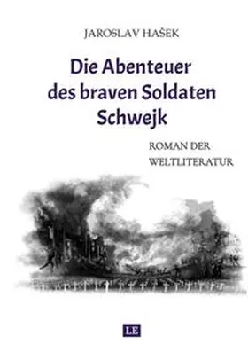 Ha¿ek / Schwarze |  Die Abenteuer des braven Soldaten Schwejk | Buch |  Sack Fachmedien