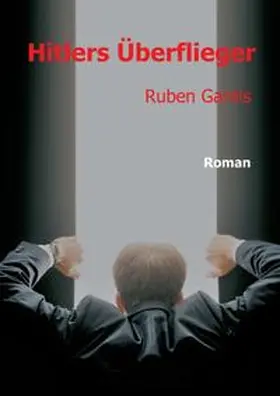 Gantis |  Hitlers Überflieger | Buch |  Sack Fachmedien