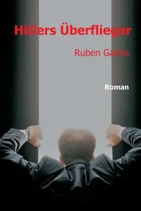 Gantis |  Hitlers Überflieger | Buch |  Sack Fachmedien
