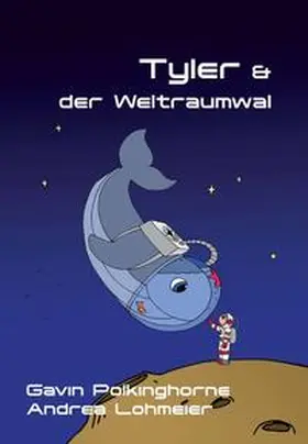 Polkinghorne |  Tyler & der Weltraumwal | Buch |  Sack Fachmedien