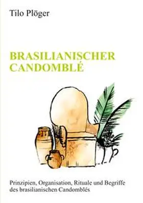 Plöger |  BRASILIANISCHER CANDOMBLÉ | Buch |  Sack Fachmedien