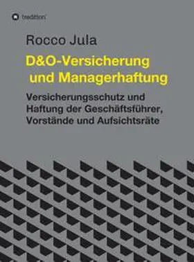 Jula |  D&O ¿ Versicherung und Managerhaftung | Buch |  Sack Fachmedien