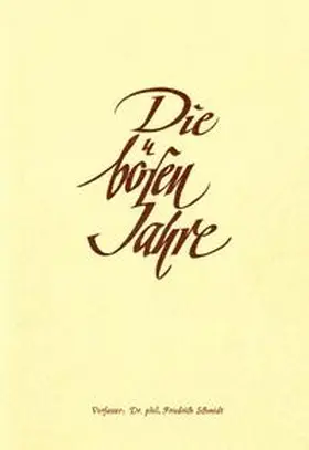 Schmidt / Nessenius / Nessenius, geb. Schmidt |  Die bösen Jahre | Buch |  Sack Fachmedien