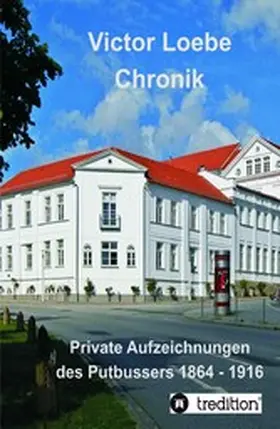 Loebe / Nerreter / Hübner |  Victor Loebe Chronik | eBook | Sack Fachmedien