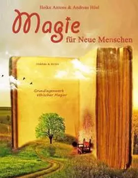Hösl / Antons |  Magie für Neue Menschen | Buch |  Sack Fachmedien