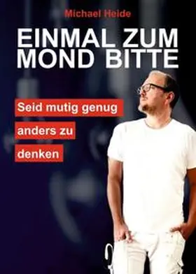 Heide |  Einmal zum Mond bitte | Buch |  Sack Fachmedien
