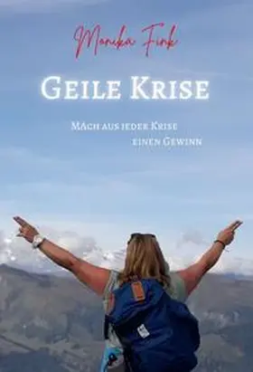 Fink |  Geile Krise | Buch |  Sack Fachmedien