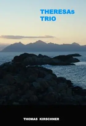 Kirschner |  Theresas Trio | Buch |  Sack Fachmedien