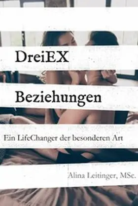 Leitinger |  DreiEXBeziehungen | eBook | Sack Fachmedien