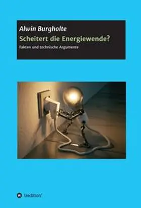 Burgholte |  Scheitert die Energiewende? | Buch |  Sack Fachmedien