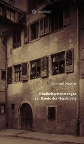 Nessler |  Kindheitserinnerungen am Rande der Geschichte | eBook | Sack Fachmedien