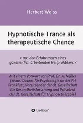 Weiss |  Hypnotische Trance als therapeutische Chance | eBook | Sack Fachmedien
