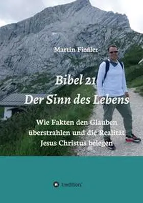 Fiedler |  Bibel 21 - Der Sinn des Lebens | Buch |  Sack Fachmedien