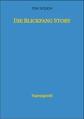 Wilson |  Die Blickfang Story | eBook | Sack Fachmedien
