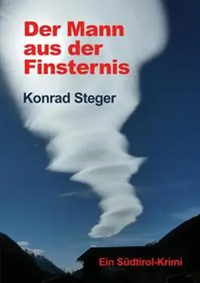 Steger |  Der Mann aus der Finsternis | Buch |  Sack Fachmedien