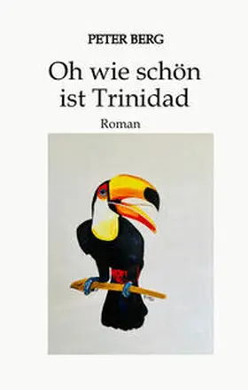 BERG |  Oh wie schön ist Trinidad | Buch |  Sack Fachmedien