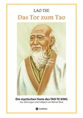 Beck / Ritter |  Lao Tse: Das Tor zum Tao - Die mystischen Texte des Tao te King mit Reisebildern des Autors aus fast 20 Jahren Reisen im alten China | eBook | Sack Fachmedien