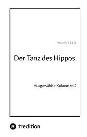 Essl |  Der Tanz des Hippos | Buch |  Sack Fachmedien