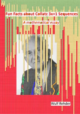 Rehder |  Fun Facts about Collatz 3x+1 Sequences | Buch |  Sack Fachmedien