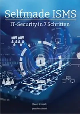 Schmidt / Gabriel |  Selfmade ISMS | eBook | Sack Fachmedien