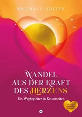 Dötter |  Wandel aus der Kraft des Herzens | Buch |  Sack Fachmedien