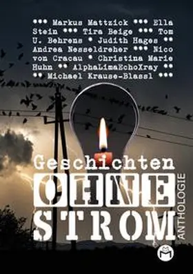 Mattzick / Stein / AlphaLimaEchoXray |  Geschichten Ohne Strom - Anthologie | Buch |  Sack Fachmedien
