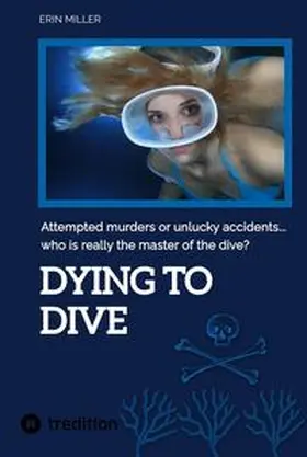 Miller |  Dying To Dive | Buch |  Sack Fachmedien