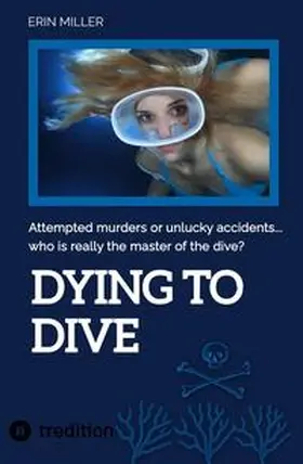 Miller |  Dying To Dive | Buch |  Sack Fachmedien