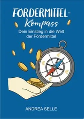 Selle |  Fördermittel Kompass | eBook | Sack Fachmedien