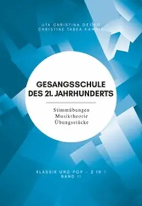 Georg / Handke |  Gesangsschule des 21. Jahrhunderts - Band II  Der praktische Notenband zum Singen lernen für die Mittelstufe; baut auf Band I (für Anfänger) auf und erweitert das Können und Wissen | eBook | Sack Fachmedien