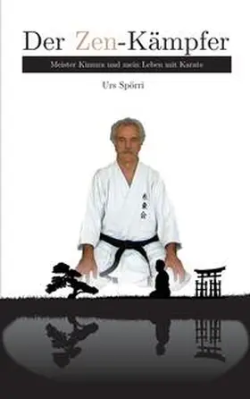 Spörri |  Der Zen-Kämpfer | Buch |  Sack Fachmedien