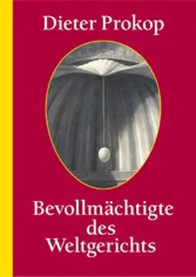 Prokop |  Bevollmächtigte des Weltgerichts | eBook | Sack Fachmedien
