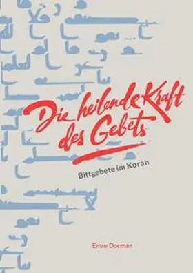 Dorman |  Die heilende Kraft des Gebets | Buch |  Sack Fachmedien