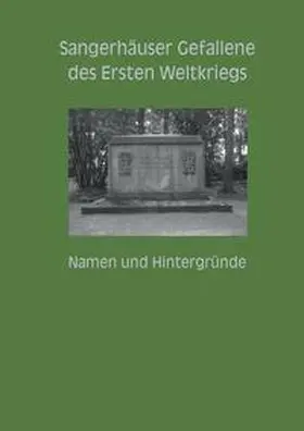 Stadel / Gerlinghoff |  Sangerhäuser Gefallene des Ersten Weltkriegs | Buch |  Sack Fachmedien