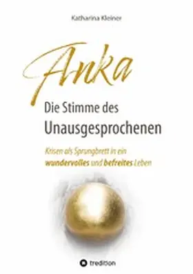 Kleiner |  Anka - Die Stimme des Unausgesprochenen | eBook | Sack Fachmedien