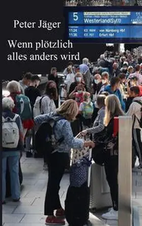 Jäger |  Wenn plötzlich alles anders wird | Buch |  Sack Fachmedien