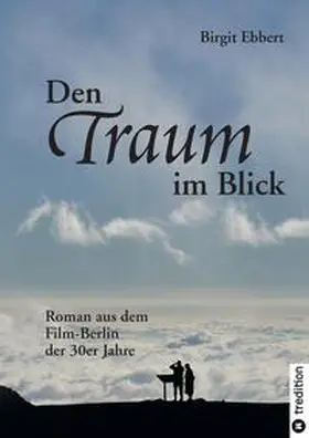 Ebbert |  Den Traum im Blick | Buch |  Sack Fachmedien