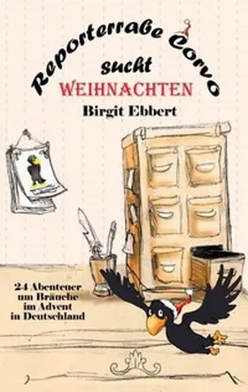 Ebbert |  Reporterrabe Corvo sucht Weihnachten | Buch |  Sack Fachmedien