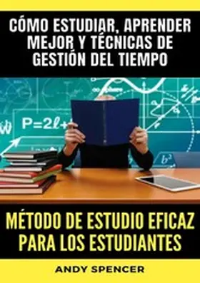 Spencer |  Método de estudio eficaz para los estudiantes | eBook | Sack Fachmedien