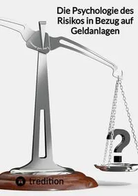 Moritz |  Die Psychologie des Risikos in Bezug auf Geldanlagen | Buch |  Sack Fachmedien