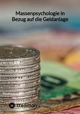 Moritz |  Massenpsychologie in Bezug auf die Geldanlage | Buch |  Sack Fachmedien