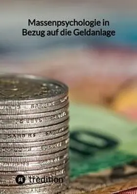 Moritz |  Massenpsychologie in Bezug auf die Geldanlage | Buch |  Sack Fachmedien
