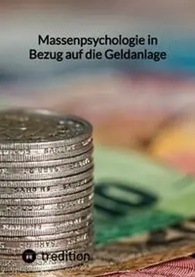 Moritz |  Massenpsychologie in Bezug auf die Geldanlage | Buch |  Sack Fachmedien