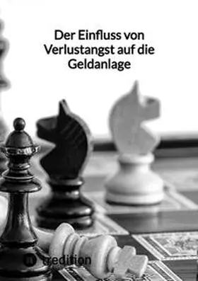 Moritz |  Der Einfluss von Verlustangst auf die Geldanlage | Buch |  Sack Fachmedien