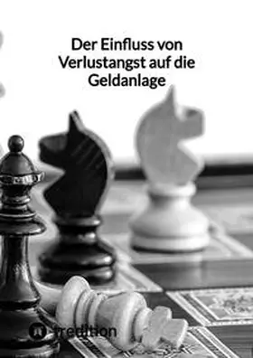 Moritz |  Der Einfluss von Verlustangst auf die Geldanlage | Buch |  Sack Fachmedien