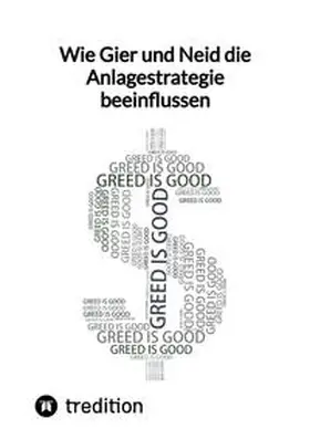 Moritz |  Wie Gier und Neid die Anlagestrategie beeinflussen | Buch |  Sack Fachmedien