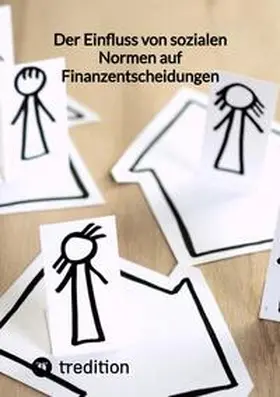 Moritz |  Der Einfluss von sozialen Normen auf Finanzentscheidungen | Buch |  Sack Fachmedien